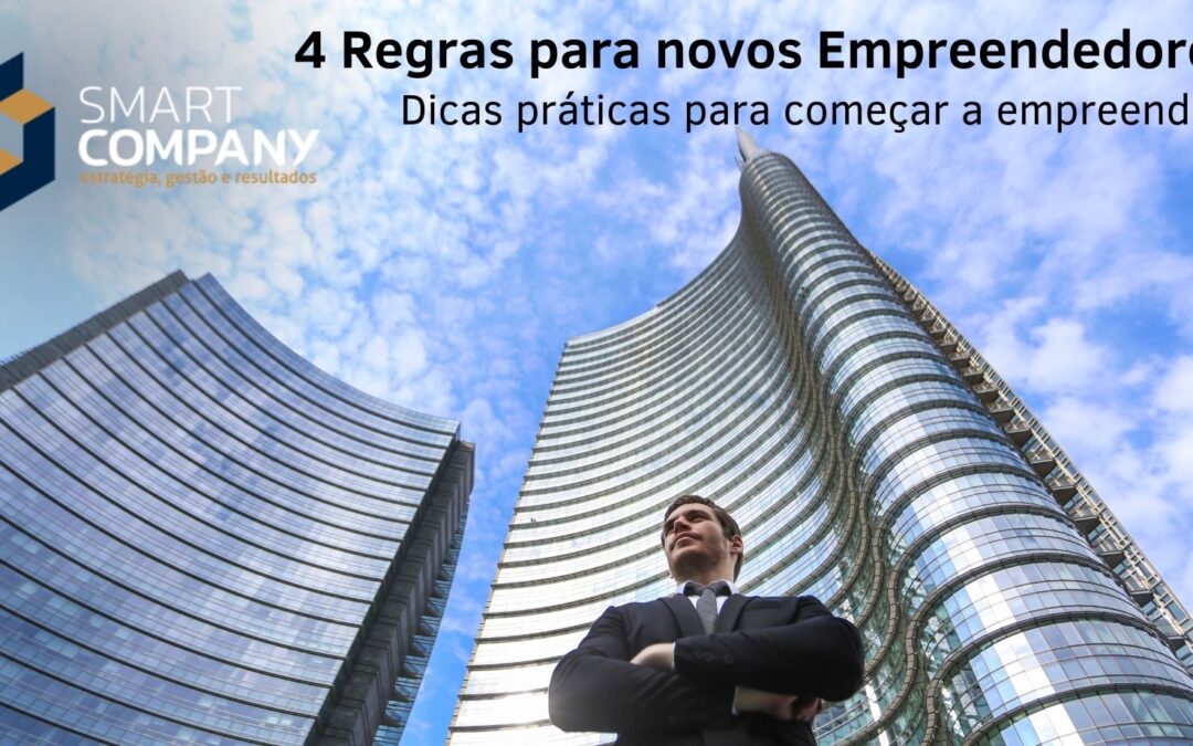 4 regras para novos empreendedores – dicas práticas para começar (dica para empreendedor)