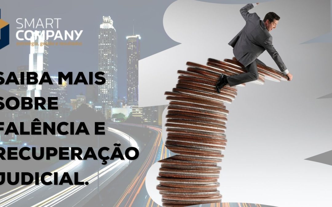 Saiba mais sobre Falência e Recuperação Judicial