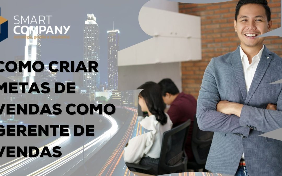 Como criar metas de vendas como gerente de vendas