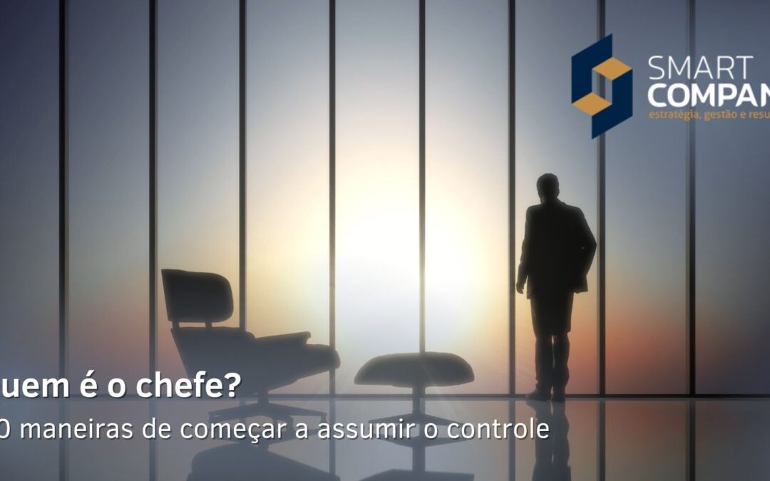 Quem é o chefe? 10 maneiras de começar a assumir o controle