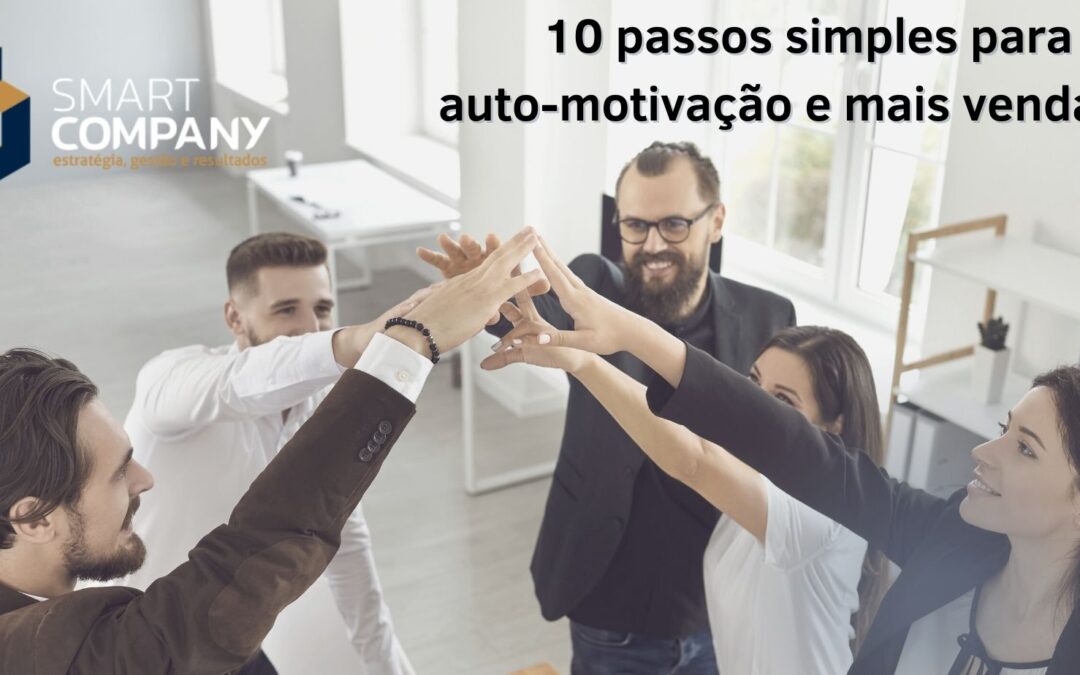 10 passos simples para a auto-motivação e mais vendas